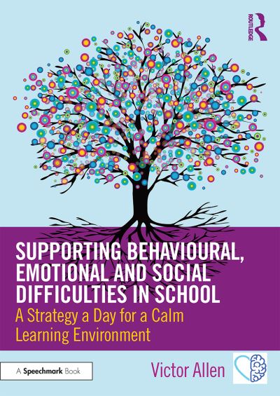 Cover for Victor Allen · Supporting Behavioural, Emotional and Social Difficulties in School: A Strategy a Day for a Calm Learning Environment (Taschenbuch) (2020)