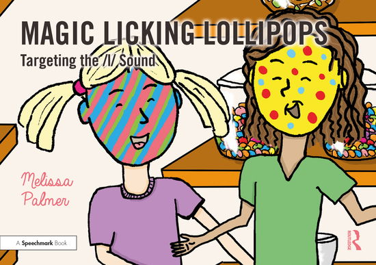 Cover for Melissa Palmer · Magic Licking Lollipops: Targeting the l Sound - Speech Bubbles 2 (Paperback Book) (2021)