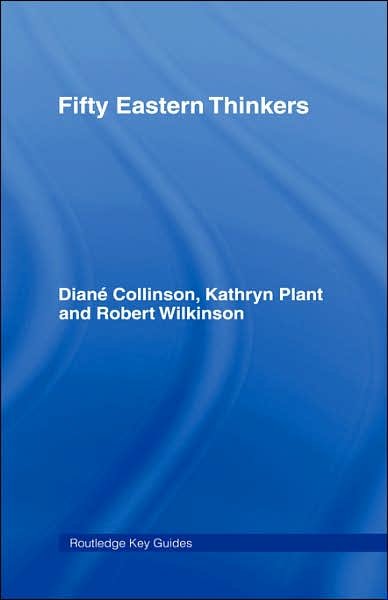 Cover for Collinson, Diane (Formerly Open University, UK) · Fifty Eastern Thinkers - Routledge Key Guides (Hardcover Book) (1999)