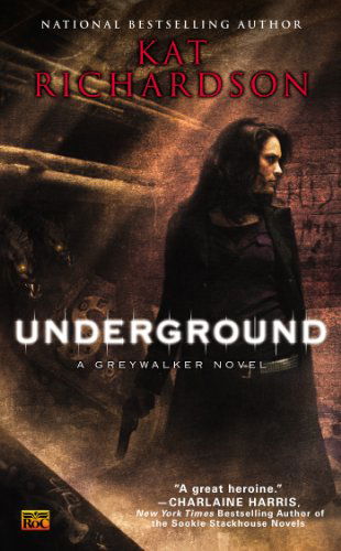 Cover for Kat Richardson · Underground (Greywalker, Book 3) (Paperback Book) [Reprint edition] (2009)