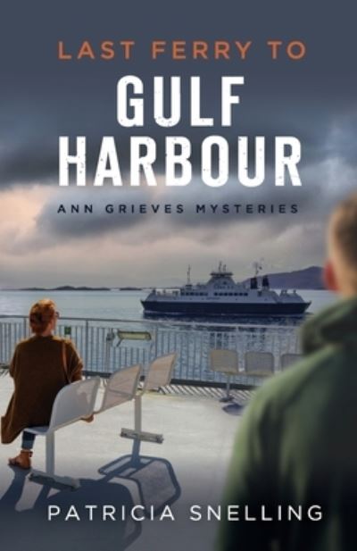Cover for Patricia Snelling · Last Ferry to Gulf Harbour (Paperback Book) (2020)
