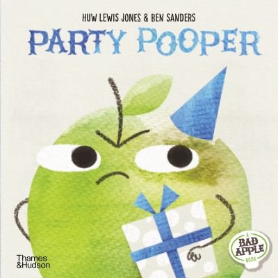 Cover for Huw Lewis Jones · Party Pooper - Bad Apple (Hardcover Book) (2022)