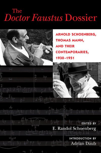 Cover for Daub · The Doctor Faustus Dossier: Arnold Schoenberg, Thomas Mann, and Their Contemporaries, 1930-1951 - California Studies in 20th-Century Music (Paperback Bog) (2018)
