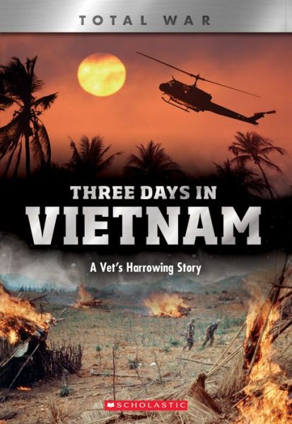 Cover for John DiConsiglio · Three Days in Vietnam (X Books: Total War): A Vet's Harrowing Story - Xbooks (Paperback Book) (2020)