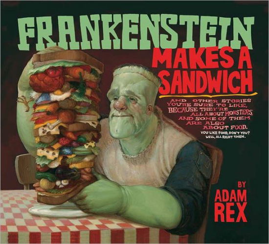 Cover for Adam Rex · Frankenstein Makes a Sandwich (Taschenbuch) (2011)