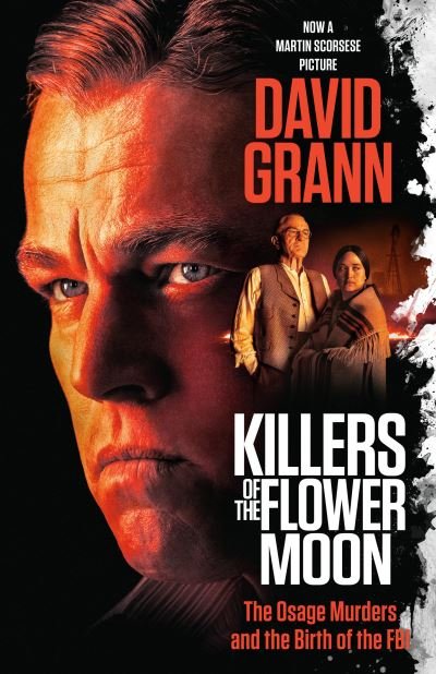 Cover for David Grann · Killers of the Flower Moon (Bog) [Movie Tie-in edition] (2023)