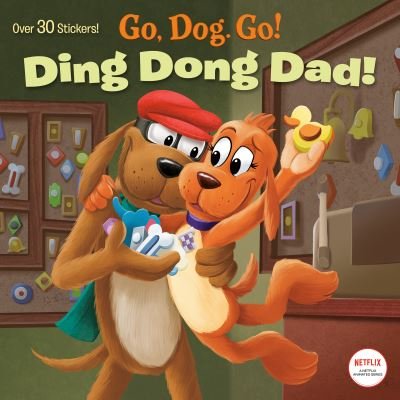 Cover for Random House · Ding Dong Dad! - Netflix: Go, Dog. Go! (Pocketbok) (2022)