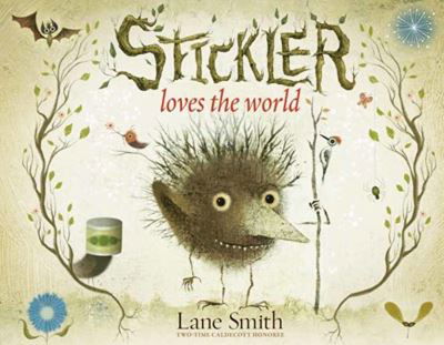 Cover for Lane Smith · Stickler Loves the World (Hardcover bog) (2023)