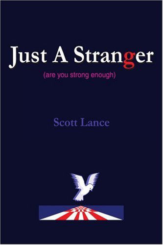 Cover for Scott Lance · Just a Stranger: (Are You Strong Enough) (Paperback Book) (2001)