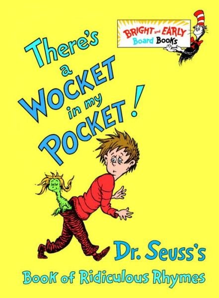 Cover for Dr. Seuss · There's a Wocket in My Pocket!: Dr. Seuss's Book of Ridiculous Rhymes - Bright &amp; Early Board Books (TM) (Tavlebog) [Brdbk edition] (1996)