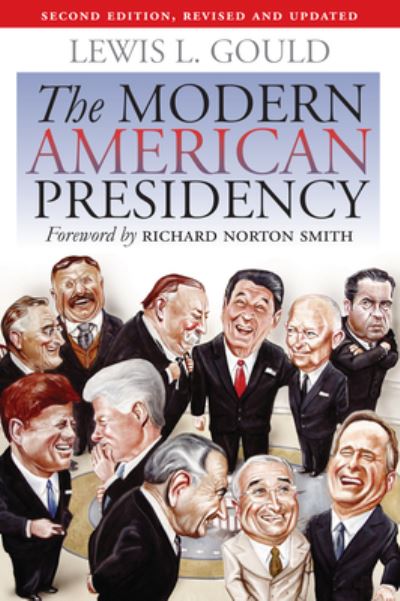 Cover for Lewis L. Gould · The Modern American Presidency (Hardcover Book) [2 Revised edition] (2009)