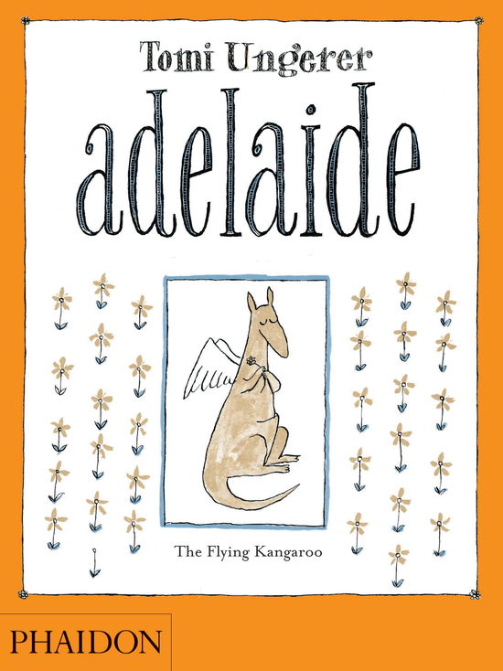 Cover for Tomi Ungerer · Adelaide - The Flying Kangaroo (Hardcover Book) (2011)