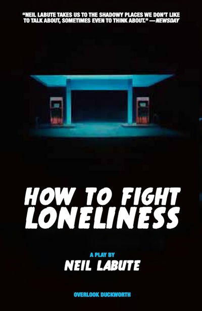 Cover for Neil LaBute · How to Fight Loneliness (Paperback Book) (2018)