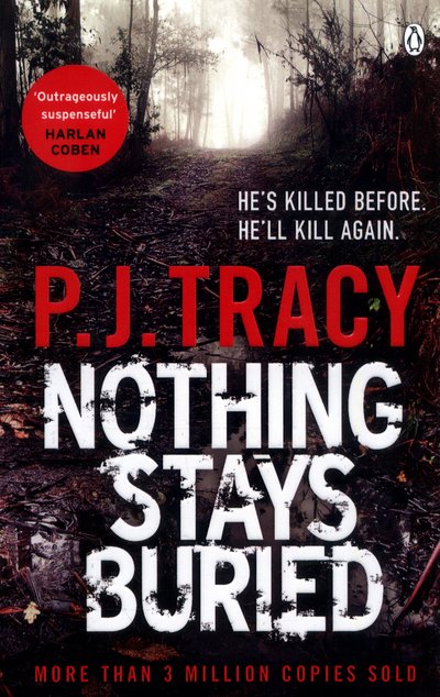 Nothing Stays Buried - Twin Cities Thriller - P. J. Tracy - Livros - Penguin Books Ltd - 9780718185831 - 2 de novembro de 2017