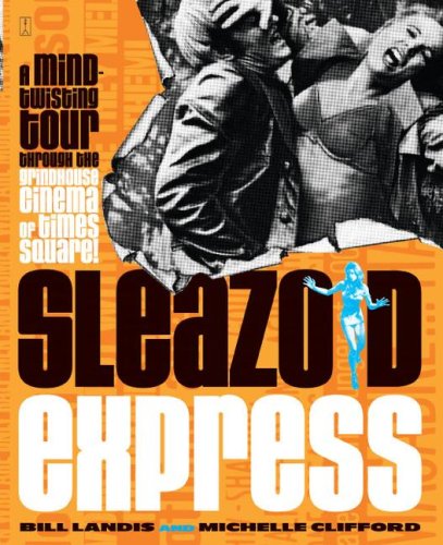 Cover for Michelle Clifford · Sleazoid Express: a Mind-twisting Tour Through the Grindhouse Cinema of Times Square (Paperback Book) (2002)