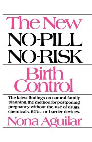 Cover for Nona Aguilar · The New No-pill No-risk Birth Control (Pocketbok) (1985)