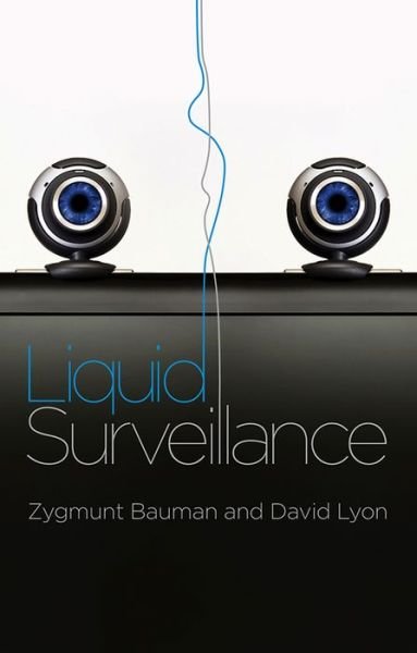 Cover for Bauman, Zygmunt (Universities of Leeds and Warsaw) · Liquid Surveillance: A Conversation - Conversations (Paperback Book) (2012)