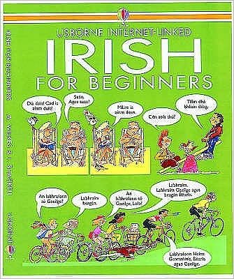Irish for Beginners - Language for Beginners Book - Angela Wilkes - Boeken - Usborne Publishing Ltd - 9780746003831 - 7 april 1989