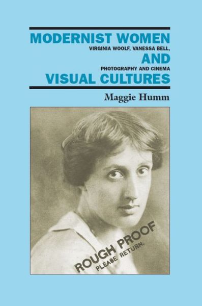 Cover for Maggie Humm · Modernist Women and Visual Cultures: Virginia Woolf, Vanessa Bell, Photography and Cinema (Hardcover Book) (2002)