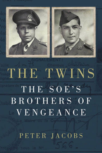 Cover for Peter Jacobs · The Twins: The SOE's Brothers of Vengeance (Hardcover Book) (2020)