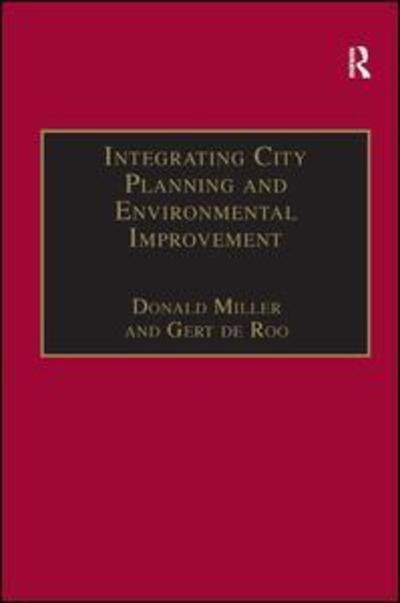 Cover for Gert de Roo · Integrating City Planning and Environmental Improvement: Practicable Strategies for Sustainable Urban Development - Urban Planning and Environment (Hardcover Book) (2004)