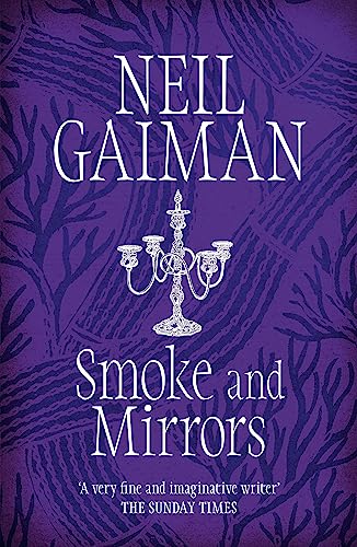 Smoke and Mirrors: Short Fictions and Illusions - Neil Gaiman - Livres - Headline Publishing Group - 9780755322831 - 19 septembre 2005