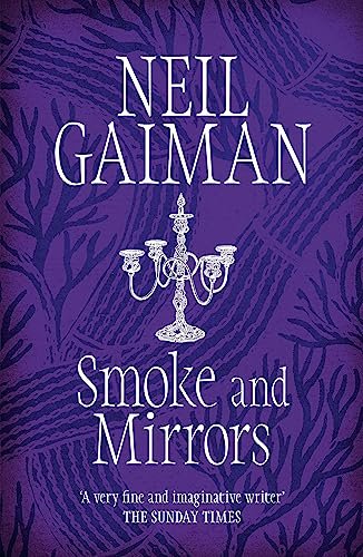 Smoke and Mirrors: Short Fictions and Illusions - Neil Gaiman - Bücher - Headline Publishing Group - 9780755322831 - 19. September 2005
