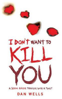 Cover for Dan Wells · I Don't Want To Kill You (Paperback Book) (2011)