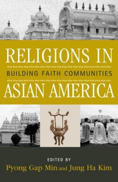 Cover for Pyong Gap Min · Religions in Asian America: Building Faith Communities - Critical Perspectives on Asian Pacific Americans (Paperback Book) (2001)