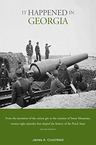 It Happened in Georgia - It Happened In Series - James A. Crutchfield - Books - Rowman & Littlefield - 9780762744831 - May 1, 2007