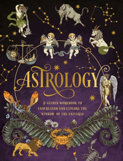 Cover for Editors of Chartwell Books · Astrology: A Guided Workbook: Understand and Explore the Wisdom of the Universe - Guided Workbooks (Paperback Book) (2022)