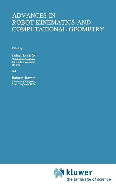 Advances in Robot Kinematics and Computational Geometry - J Lenarcic - Bøger - Kluwer Academic Publishers - 9780792329831 - 30. juni 1994