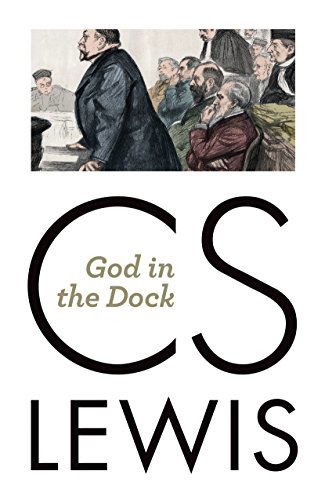 Cover for C. S. Lewis · God in the Dock: Essays on Theology and Ethics (Paperback Book) (2014)