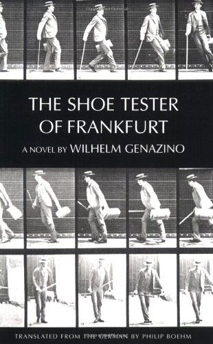 The Shoe Tester of Frankfurt - Wilhelm Genazino - Książki - New Directions Publishing Corporation - 9780811215831 - 8 maja 2006