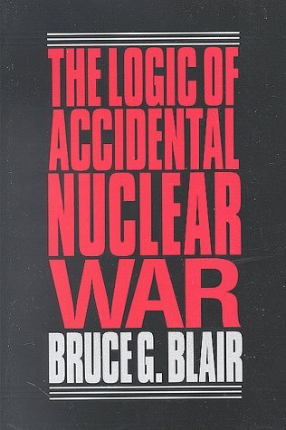 Cover for Blair · Logic of Accidental Nuclear War (Paperback Book) (1993)