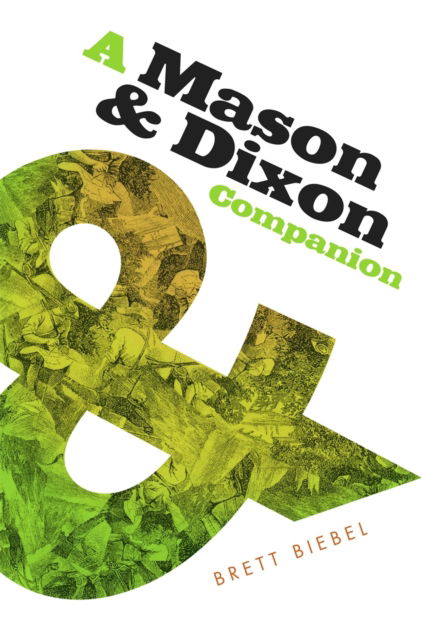 Cover for Brett Biebel · A Mason &amp; Dixon Companion (Paperback Book) (2024)