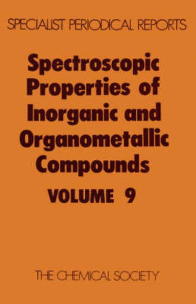 Spectroscopic Properties of Inorganic and Organometallic Compounds: Volume 9 - Specialist Periodical Reports - Royal Society of Chemistry - Books - Royal Society of Chemistry - 9780851860831 - 1976