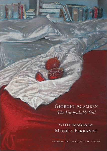 Cover for Giorgio Agamben · The Unspeakable Girl (Gebundenes Buch) (2014)
