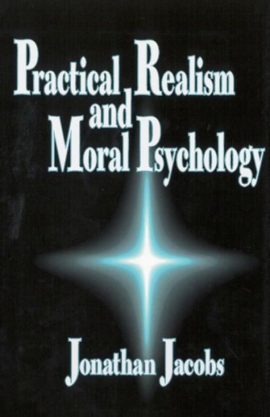 Cover for Jonathan Jacobs · Practical Realism and Moral Psychology (Gebundenes Buch) [First edition] (1995)