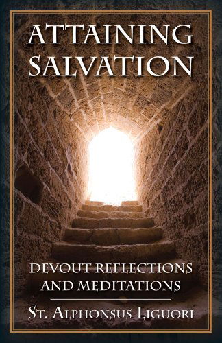 Cover for Liguori · Attaining Salvation: Devout Reflections and Meditations (Paperback Book) [Abridged edition] (2001)