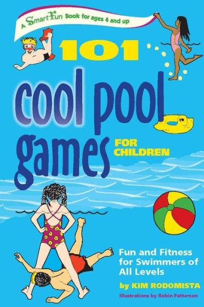 Cover for Robin Patterson · 101 Pool Games for Children: Fun and Fitness for Swimmers of All Levels (Pocketbok) (2006)