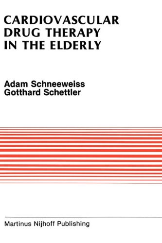 Cover for Adam Schneeweiss · Cardiovascular Drug Therapy in the Elderly - Developments in Cardiovascular Medicine (Hardcover Book) (1988)