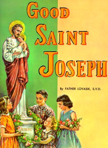 Cover for Lawrence G. Lovasik · Good Saint Joseph (St. Joseph Picture Books) (Pocketbok) (1978)