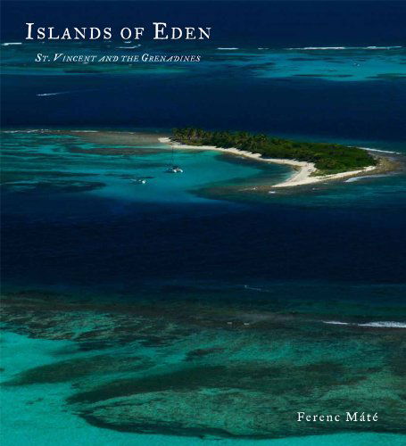 Cover for Ferenc Mate · Islands of Eden - St.vincent and the Grenadines (Hardcover Book) (2014)