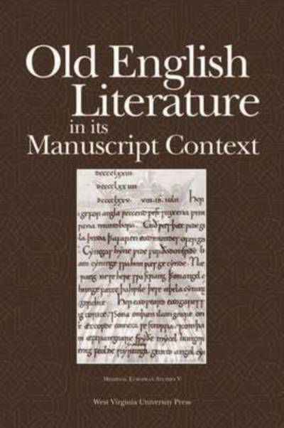 Cover for Old English Literature in its Manuscript Context - Medieval European Studies Series (Paperback Book) (2004)