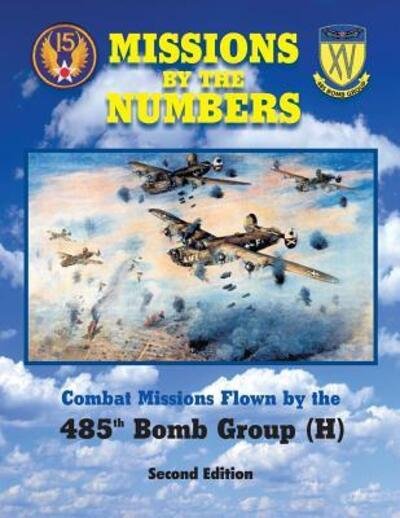 Cover for 485th Bomb Group Association · Missions by the Numbers (Pocketbok) (2008)