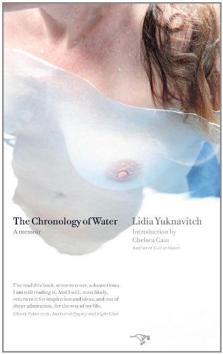 The Chronology of Water: a Memoir - Lidia Yuknavitch - Books - Hawthorne Books - 9780979018831 - April 12, 2011