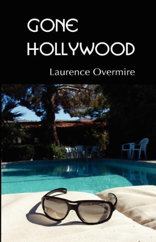 Laurence Overmire · Gone Hollywood (Taschenbuch) (2011)