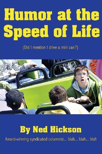 Cover for Ned Hickson · Humor at the Speed of Life (Paperback Book) (2013)