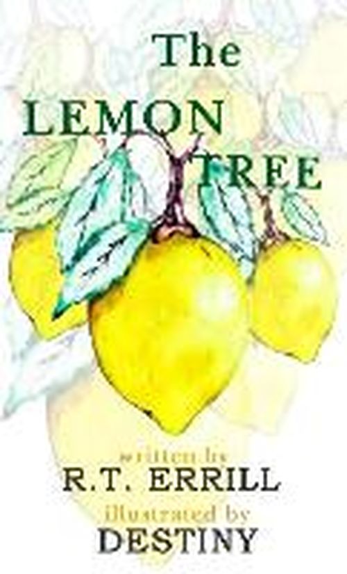 Cover for R. T. Errill · The Lemon Tree (Hardcover Book) (2014)